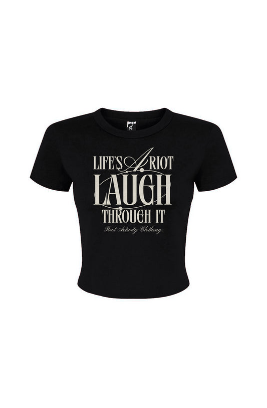 Life's A Riot Laugh Through It Tee