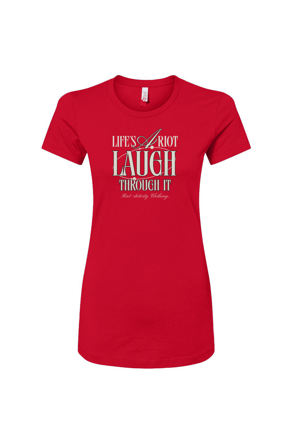 Life's A Riot Women's Slim Fit Tee