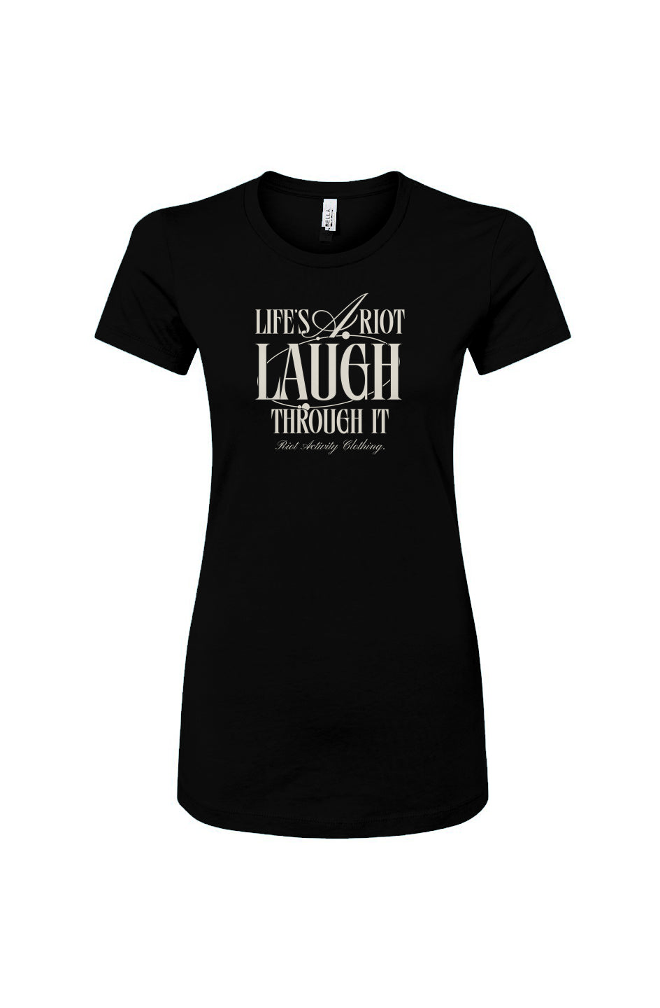 Life's A Riot Women's Slim Fit Tee