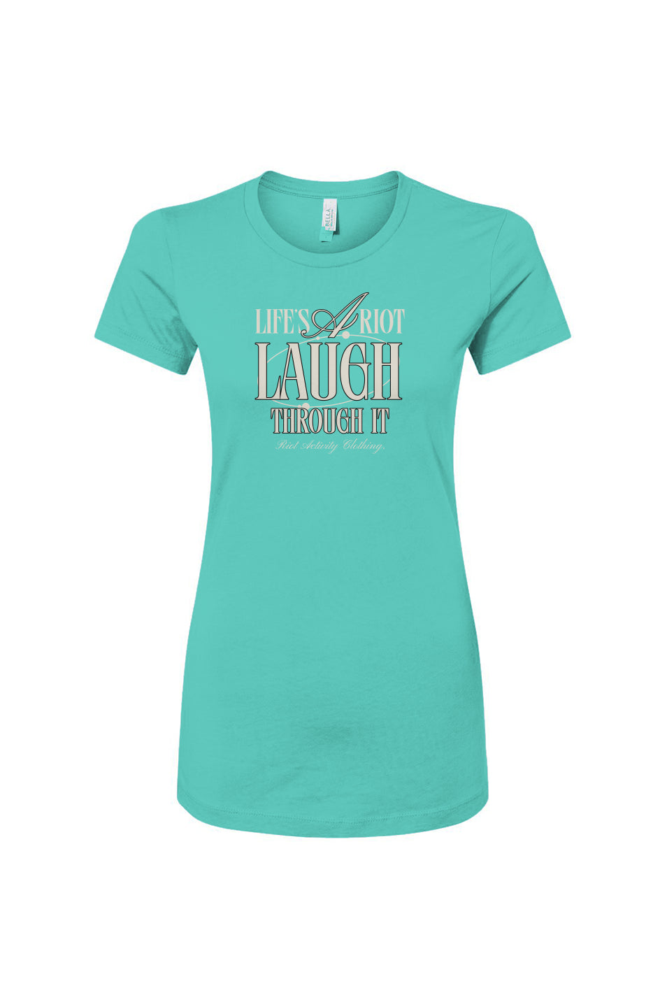 Life's A Riot Women's Slim Fit Tee