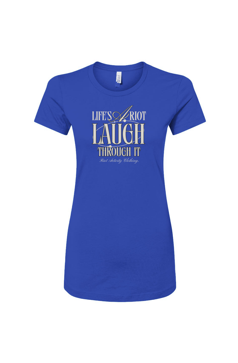 Life's A Riot Women's Slim Fit Tee